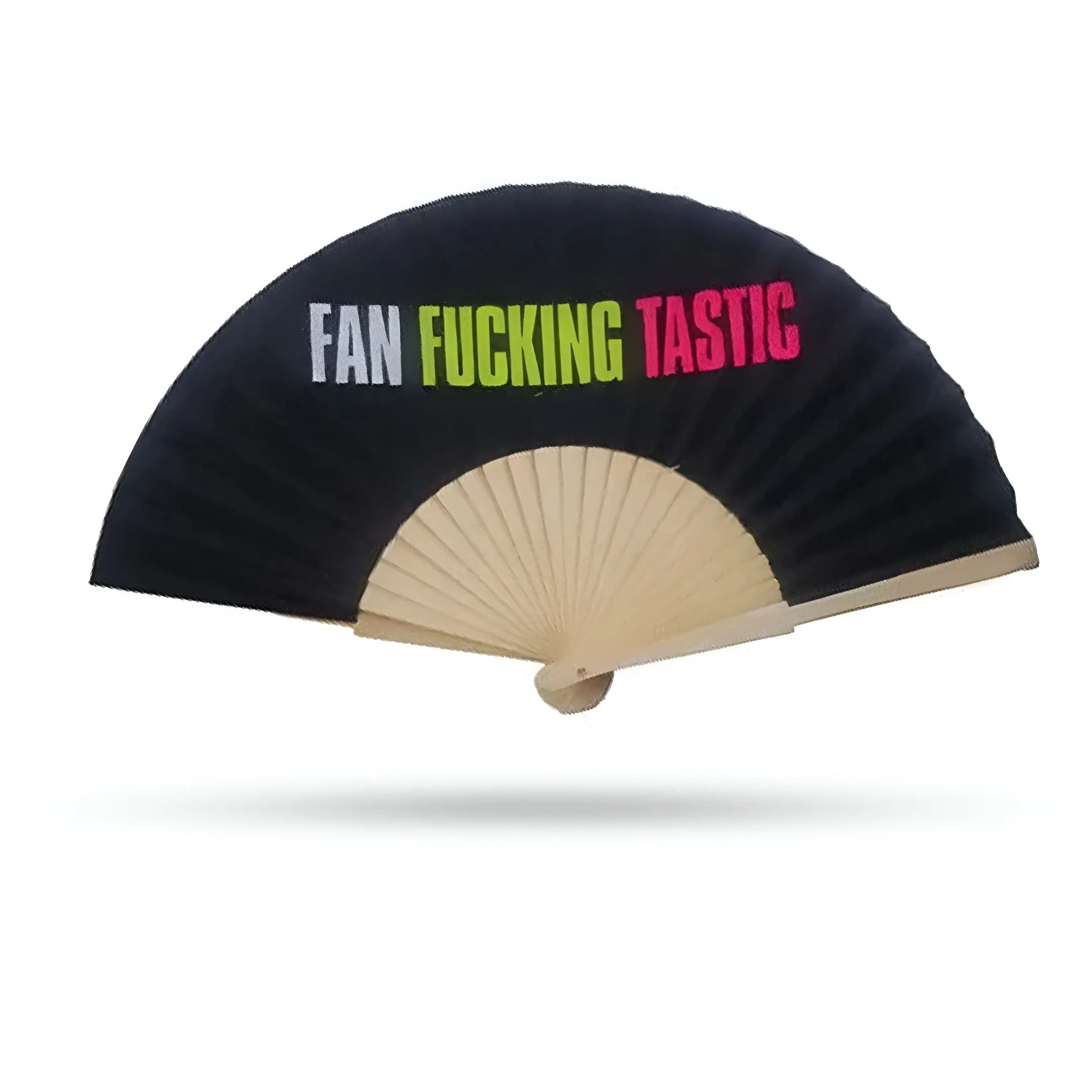 Fan F*cking Tastic Hand Fan