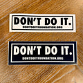 DON'T DO IT Vintage, NOS Stickers 6"